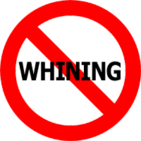 No Whining, Please